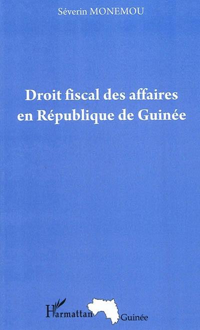 Droit fiscal des affaires en République de Guinée