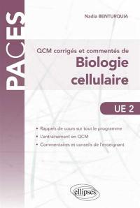 QCM corrigés et commentés de biologie cellulaire, UE2