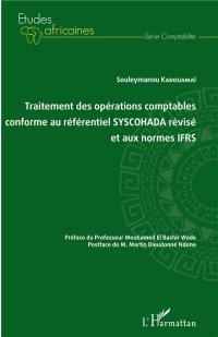 Traitement des opérations comptables conforme au référentiel Syscohada révisé et aux normes IFRS
