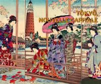Tôkyô, nouvelle capitale : les estampes japonaises de l'ère Meiji
