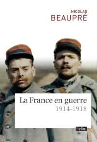 La France en guerre : 1914-1918
