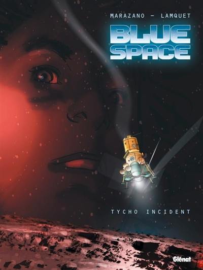 Blue Space. Vol. 1. Tycho incident
