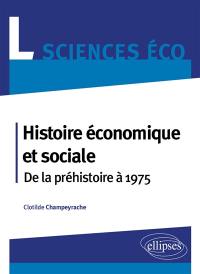 Histoire économique et sociale : de la préhistoire à 1975 : L sciences éco