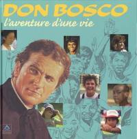 Don Bosco, l'aventure d'une vie