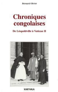 Chroniques congolaises : de Léopoldville à Vatican II : 1958-1965