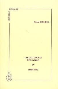 Les catalogues des Salons. Vol. 15. 1887-1889