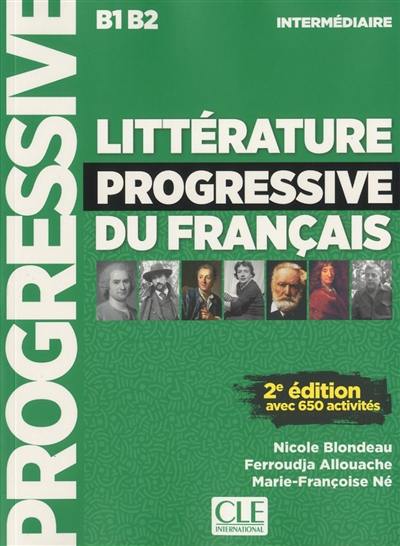 Littérature progressive du français : intermédiaire, B1-B2 : avec 650 activités