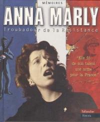 Anna Marly, troubadour de la Résistance : mémoires