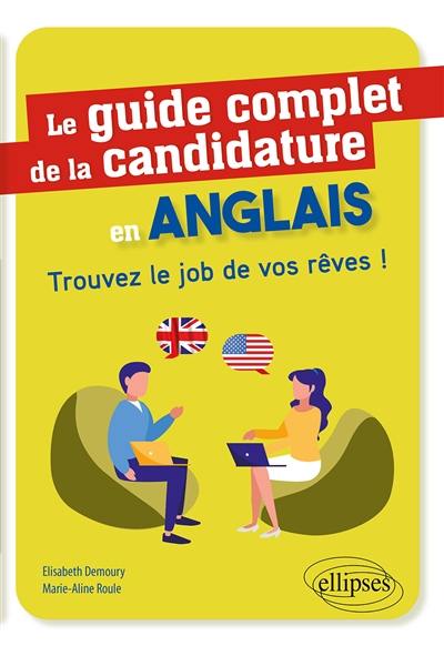 Le guide complet de la candidature en anglais : trouvez le job de vos rêves !