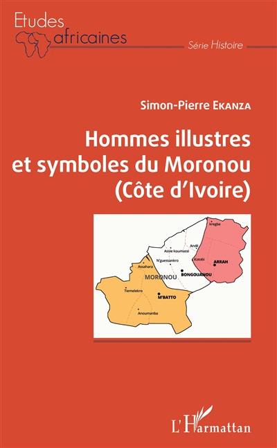 Hommes illustres et symboles du Moronou : Côte d'Ivoire