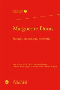 Marguerite Duras : passages, croisements, rencontres