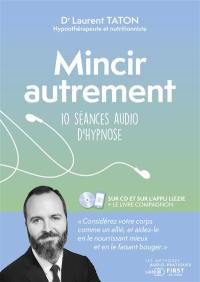 Mincir autrement : 10 séances audio d'hypnose
