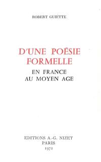 D'une poésie formelle en France au Moyen Age