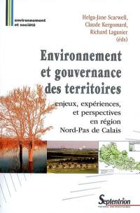 Environnement et gouvernance des territoires : enjeux, expériences et perspectives en région Nord-Pas de Calais