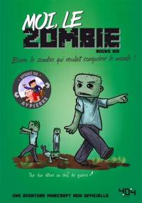 La vie secrète des monstres. Moi, le zombie : Bern, le zombie qui voulait conquérir le monde !