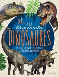 À la découverte des dinosaures : voyage captivant et ludique pour découvrir les dinosaures!