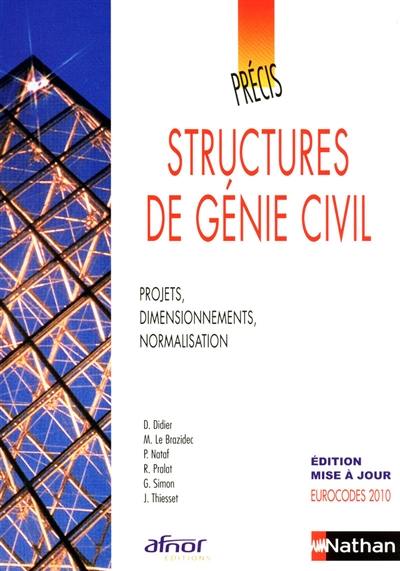 Structures de génie civil : projets, dimensionnements, normalisation
