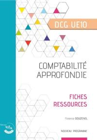Comptabilité approfondie, DCG UE10 : fiches ressources : nouveau programme