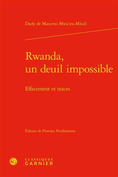 Rwanda, un deuil impossible : effacement et traces