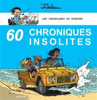 Les chroniques de Starter. Vol. 4. 60 chroniques insolites