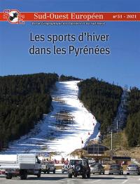 Sud-Ouest européen, n° 51. Les sports d'hiver dans les Pyrénées