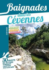 Baignades dans les Cévennes : 30 spots en rivière, torrent, canyon ou cascade