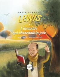 Clive Staples Lewis : l'écrivain qui cherchait la joie