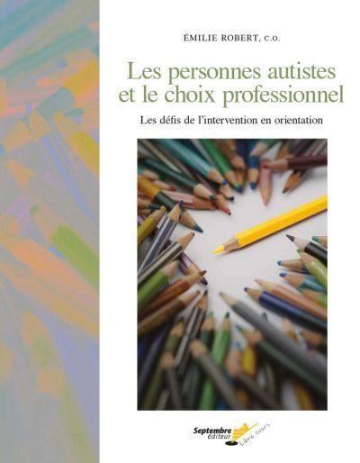 Les personnes autistes et le choix professionnel : les défis de l'intervention en orientation