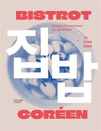 Bistrot coréen : la cuisine coréenne au quotidien