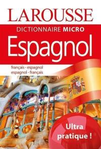 Dictionnaire micro Larousse espagnol : français-espagnol, espagnol-français