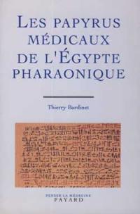 Les papyrus médicaux de l'Egypte pharaonique : traduction intégrale et commentaire