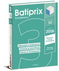 Batiprix 2016 : bordereau. Vol. 3. Menuiserie extérieure, vitrerie et miroiterie, stores et fermetures
