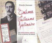 Le cinéma de Guillaume Apollinaire : des manuscrits inédits pour un nouvel éclairage