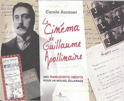 Le cinéma de Guillaume Apollinaire : des manuscrits inédits pour un nouvel éclairage