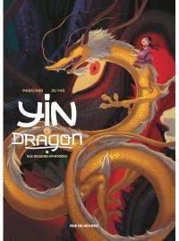 Yin et le dragon. Vol. 3. Nos dragons éphémères