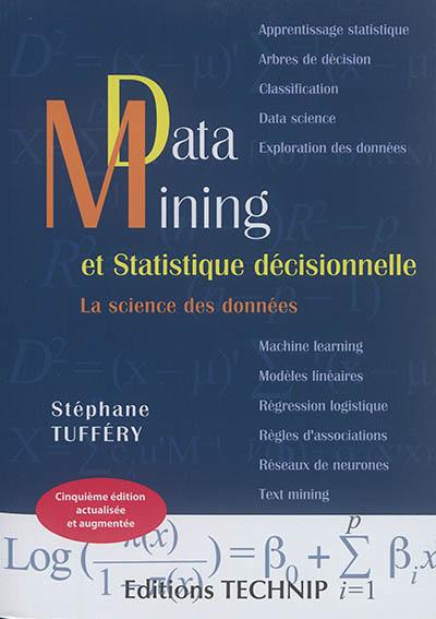 Data mining et statistique décisionnelle : la science des données