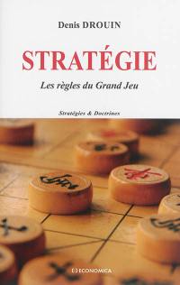 Stratégie : les règles du Grand Jeu