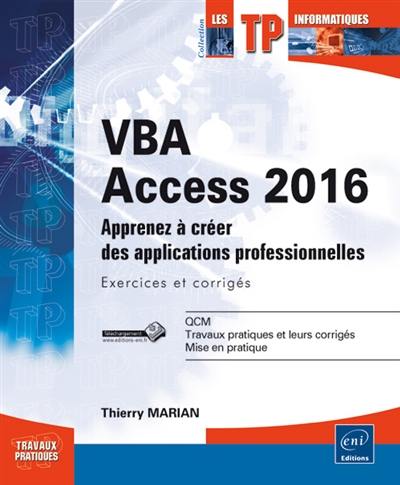 VBA Access 2016 : créez des applications professionnelles : exercices et corrigés