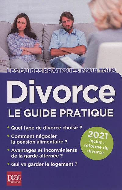 Divorce : le guide pratique 2021