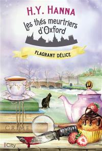 Les thés meurtriers d'Oxford. Vol. 3. Flagrant délice
