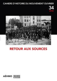 Cahiers d'histoire du mouvement ouvrier, n° 34. Retour aux sources