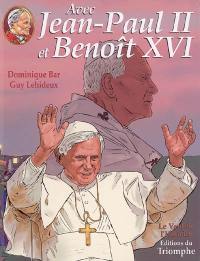 Avec Jean-Paul II. Vol. 3. Avec Jean-Paul II et Benoît XVI