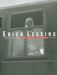 Erich Lessing : mémoire du temps, photographies de reportage, 1948-1973