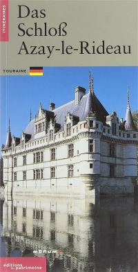 Das Schloss Azay-le-Rideau : Touraine