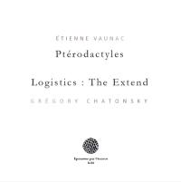 Ptérodactyles. Logistics : the extend