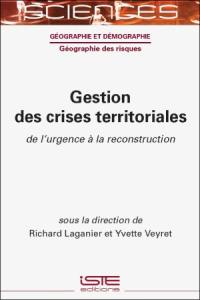 Gestion des crises territoriales : de l'urgence à la reconstruction