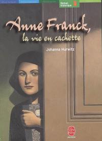 Anne Frank, la vie en cachette