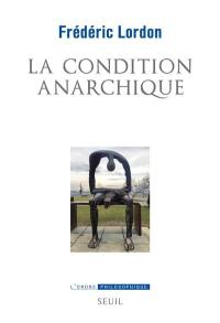 La condition anarchique : affects et institutions de la valeur