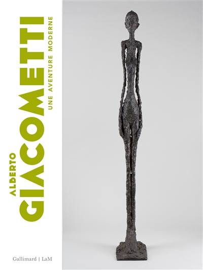 Alberto Giacometti : une aventure moderne