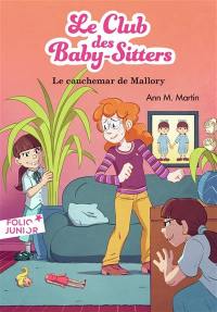Le Club des baby-sitters. Vol. 21. Le cauchemar de Mallory